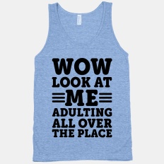 2408atb-w232h232z1-95819-wow-look-at-me-adulting-all-over-the-place